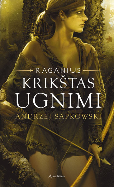 Andrzej Sapkowski „Krikštas ugnimi. Raganius“